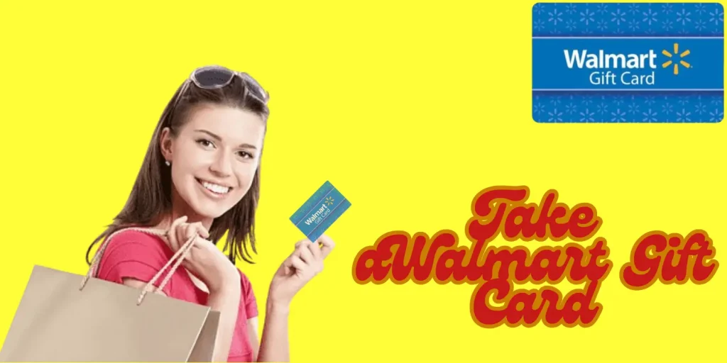Walemart Gift Card!