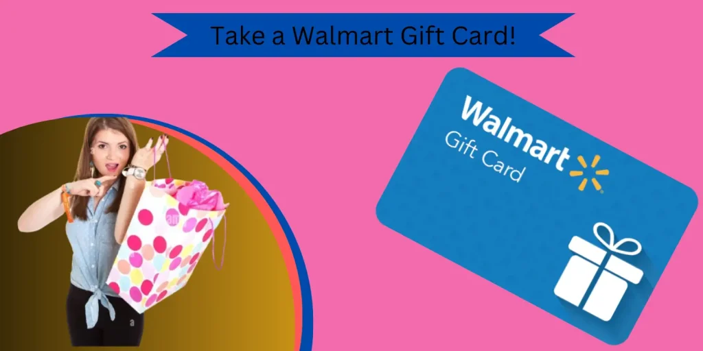 Walmart Gift Card!
